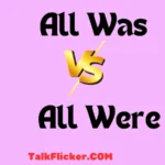 All Was vs All Were