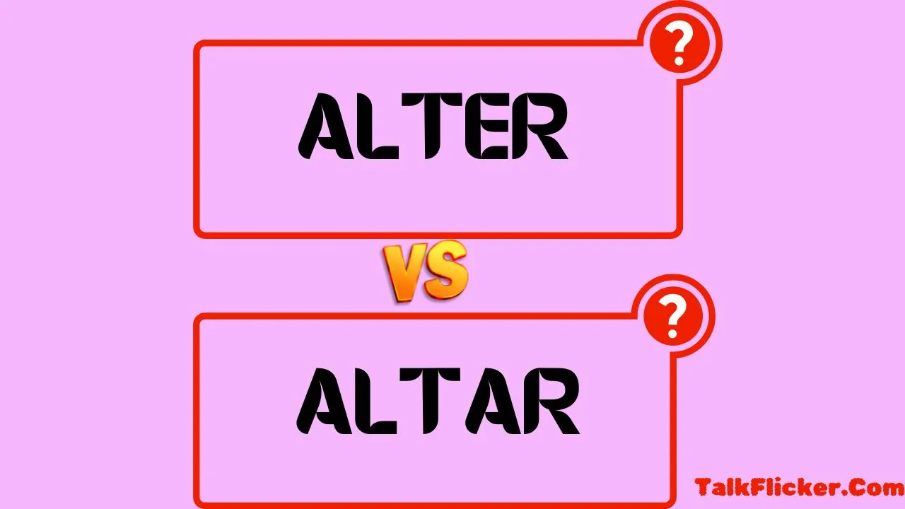 Alter vs Altar