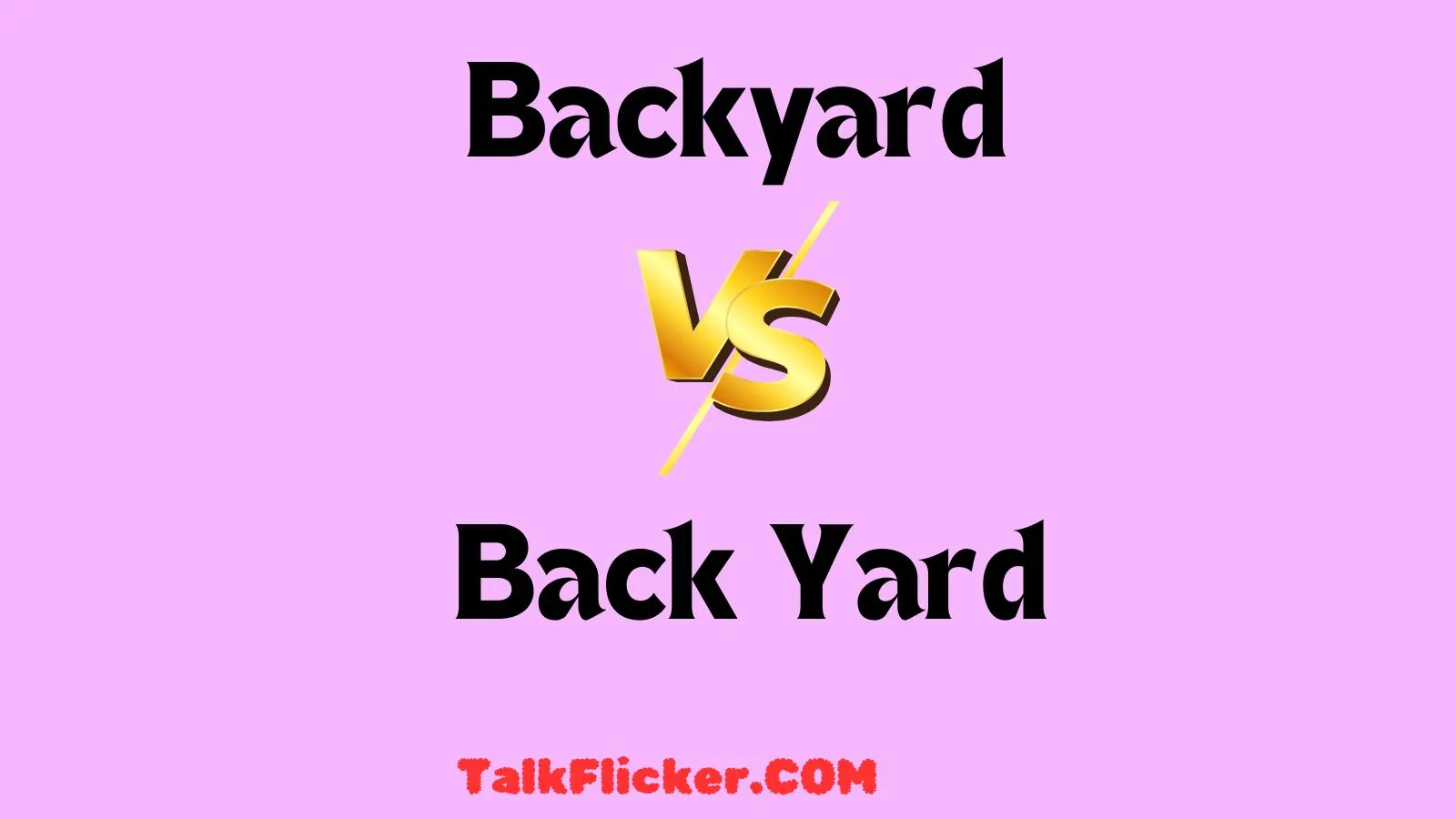 Backyard vs Back Yard