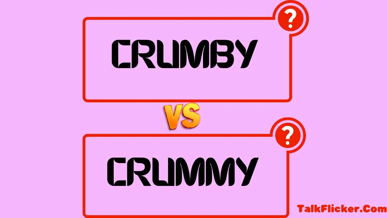 Crumby or Crummy