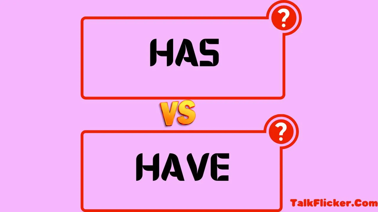 Has vs Have