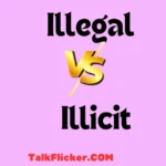 Illegal vs Illicit