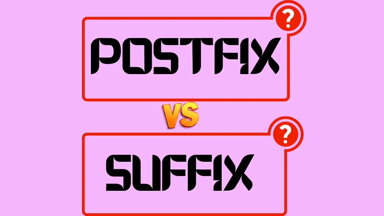 Postfix vs Suffix