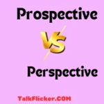 Prospective vs Perspective